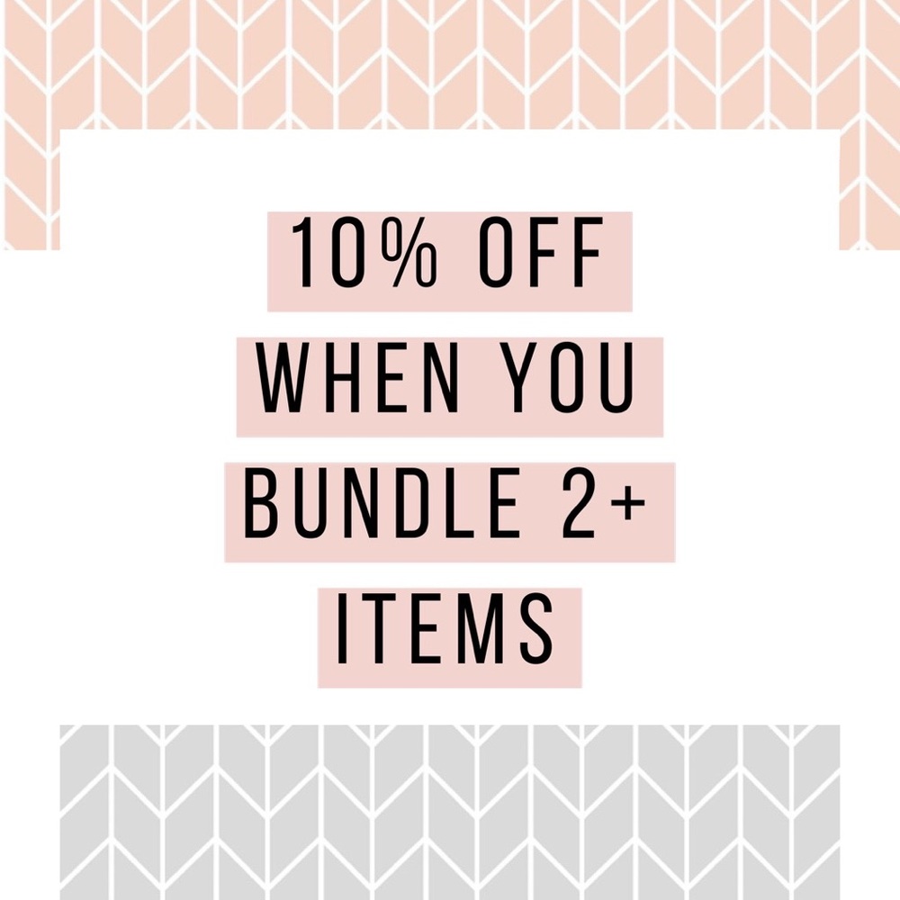 Bundle 2+ items and get 10% off